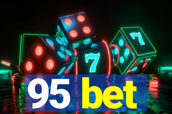 95 bet